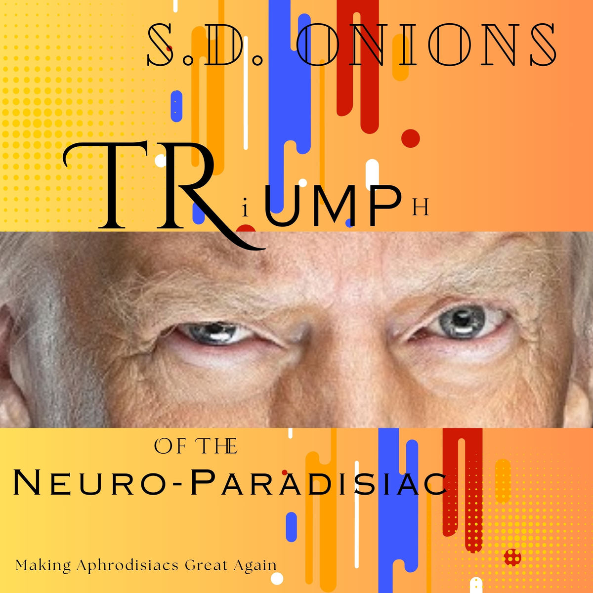 Triumph of the Neuro-Paradisiac